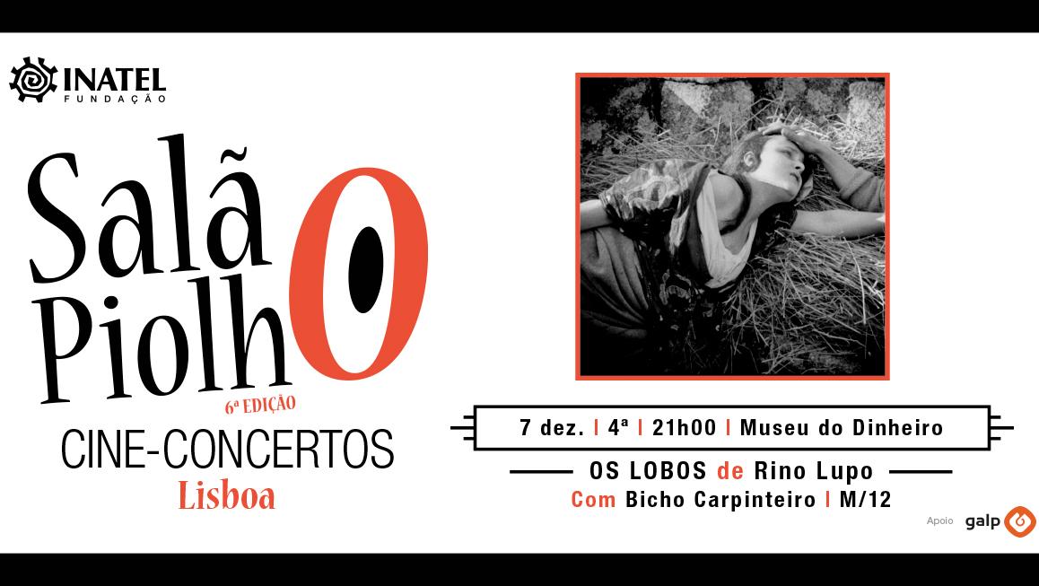 "Os Lobos" de Rino Lupo Cine-concerto com Bicho Carpinteiro | 7 de dezembro às 21h00 